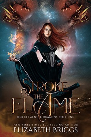 Stroke The Flame (Her Elemental Dragons #1)