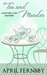 Tea And Murder (A Psychic Cafe Mystery Book 3) by April Fernsby