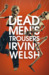 Dead Men's Trousers by Irvine Welsh