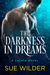 The Darkness in Dreams (Calata #1) by Sue Wilder