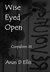 Wise Eyed Open by Arun D. Ellis