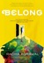 Belong Find Your People, Create Community, and Live a More Connected Life by Radha Agrawal