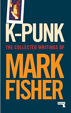 k-punk-the-collected-writings-of-mark-fisher