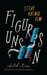Figures Unseen Selected Stories by Steve Rasnic Tem