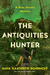 The Antiquities Hunter (A Gina Myoko Mystery #1) by Maya Kaathryn Bohnhoff