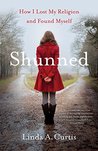 Shunned: How I Lost my Religion and Found Myself