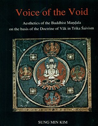 voice-of-the-void-aesthetics-of-the-buddhist-mandala-on-the-basis-of-the-doctrine-of-vak-in-trika-shaivism