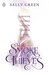 The Smoke Thieves (The Smoke Thieves, #1) by Sally Green
