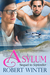 Asylum (Pride and Joy, #2) by Robert Winter