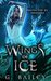 Wings of Ice (Protected by Dragons) by G. Bailey