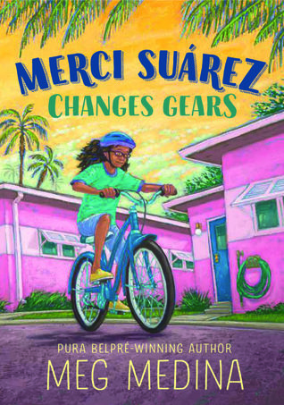 Merci Suárez Changes Gears by Meg Medina