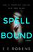Spellbound by E.E. Robens