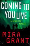 Coming to You Live (Newsflesh Novella)