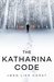 The Katharina Code The Cold Case Quartet, Book 1 by Jørn Lier Horst