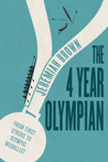 The Four-Year Olympian: A Journey from First Rowing Stroke to Olympic Podium in Less Than Four Years