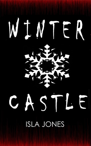 Winter Castle (The Plague 2) by Ilsa Jones 39283533