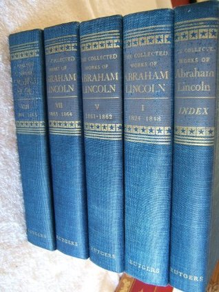 the collected works of abraham lincoln by abraham lincoln lincoln collected works