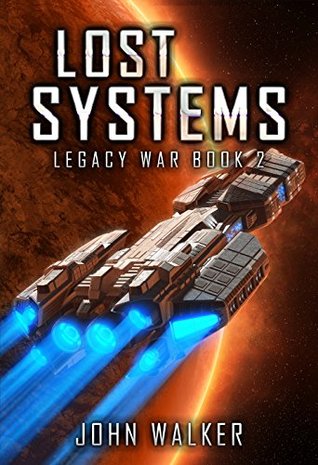 Lost Systems: Legacy War Book 2