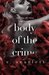 Body of The Crime (Blackest Gold, #2) by R. Scarlett