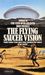 The Flying Saucer Vision The Holy Grail Restored by John Michell