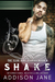 Shake (The Club Girl Diaries Book 8) by Addison Jane