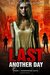 Last Another Day (Dangerous Days #1) by Baileigh Higgins