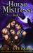 The Horse Mistress Book 1 (The Eburosi Chronicles, #1) by R.A. Steffan