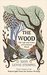 The Wood: The Life & Times of Cockshutt Wood