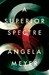 A Superior Spectre by Angela Meyer