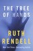 The Tree of Hands by Ruth Rendell
