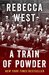 A Train of Powder by Rebecca West