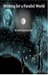 Wishing for a Parallel World by Arriah Kiprujistho