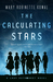 The Calculating Stars (Lady Astronaut, #1) by Mary Robinette Kowal