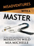 Misadventures with a Master (Misadventures, #14) by Meredith Wild