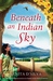 Beneath an Indian Sky A heartbreaking historical novel of family secrets, betrayal and love by Renita D'Silva