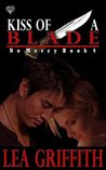 Kiss of a Blade (No Mercy, #4)