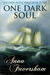 One Dark Soul (The Dark Moon #3) by Anna Faversham