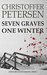 Seven Graves One Winter Politics, Murder, and Corruption in the Arctic (Greenland Crime) by Christoffer Petersen