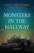 Monsters in the Hallway