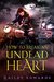 How to Break an Undead Heart (The Beginner's Guide to Necromancy #3) by Hailey Edwards