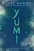 Yumi (Flame in the Mist, #1.75) by Renee Ahdieh
