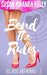 Bend the Rules (Big Mike and Minnie #2) by Susan Amanda Kelly