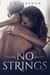 No Strings (Strings #1) by J.C. Hayden