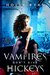 Vampires Don't Give Hickeys (The Slayer's Harem #1) by Holly Ryan