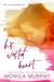 His Wasted Heart (Damaged Hearts, #2) by Monica Murphy