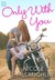 Only With You (Man Enough, #4) by Nicole McLaughlin