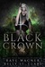 Black Crown (Darkest Drae, #3) by Raye Wagner