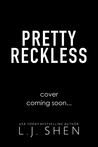 Pretty Reckless by L.J. Shen