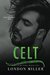 Celt. (Den of Mercenaries, #2) by London Miller