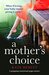 A Mother's Choice A gripping emotional page-turner by Kate Hewitt